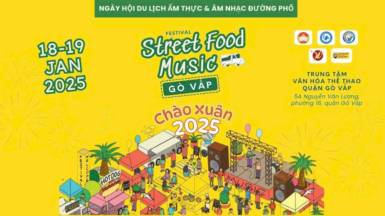 NGÀY HỘI “GÒ VẤP – STREET FOOD MUSIC – CHÀO XUÂN 2025”: SỰ KIỆN NỔI BẬT ĐẦU XUÂN ĐÁNG MONG CHỜ